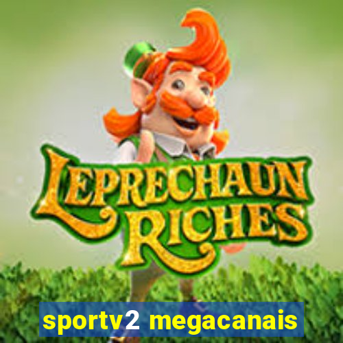 sportv2 megacanais